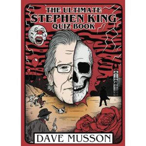 Musson, Dave The Ultimate Stephen King Quiz Book Musson, Dave The Ultimate Stephen King Quiz Book