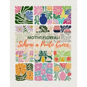 Alemi Motivi Floreali Schemi a Punto Croce (Schemi a Punto Croce Edizione Italiana) Alemi Motivi Floreali Schemi a Punto Croce (Schemi a Punto Croce Edizione Italiana)