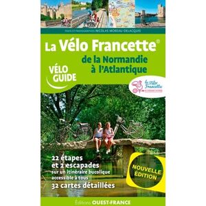 Moreau-Delacquis, Nicolas La Vélo Francette De la Normandie à l'Atlantique Moreau-Delacquis, Nicolas La Vélo Francette De la Normandie à l'Atlantique