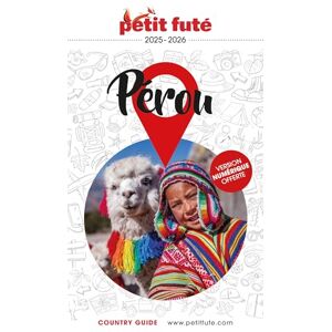 AUZIAS, Dominique Guide Pérou 2025/2026 Petit Futé (2025-2026) AUZIAS, Dominique Guide Pérou 2025/2026 Petit Futé (2025-2026)