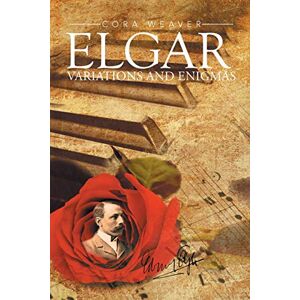 Weaver, Cora Elgar: Variations and Enigmas Weaver, Cora Elgar: Variations and Enigmas