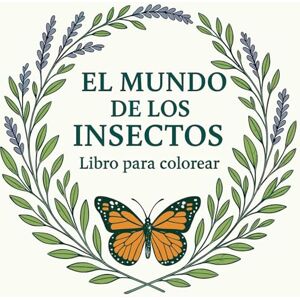 Martin, Chris El Mundo de los Insectos Libro para colorear Martin, Chris El Mundo de los Insectos Libro para colorear