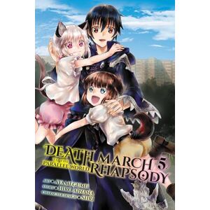 Ainana, Hiro Death March to the Parallel World Rhapsody, Vol. 5 (manga) (DEATH MARCH PARALLEL WORLD RHAPSODY GN) Ainana, Hiro Death March to the Parallel World Rhapsody, Vol. 5 (manga) (DEATH MARCH PARALLEL WORLD RHAPSODY GN)