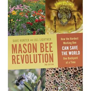 Lightner, Jill Mason Bee Revolution, 2nd Edition: How the Hardest Working Bee Can Save the World One Backyard at a Time Lightner, Jill Mason Bee Revolution, 2nd Edition: How the Hardest Working Bee Can Save the World One Backyard at a Time