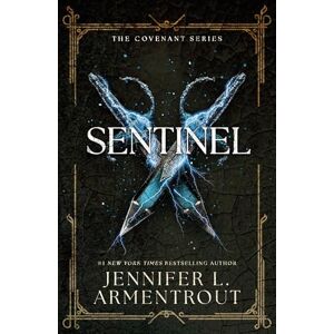 L. Armentrout, Jennifer Sentinel: The epic conclusion to steamy paranormal romance series Covenant (Covenant Series) L. Armentrout, Jennifer Sentinel: The epic conclusion to steamy paranormal romance series Covenant (Covenant Series)