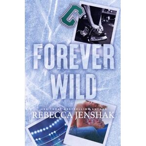 Jenshak, Rebecca Forever Wild (Wildcat Hockey) Jenshak, Rebecca Forever Wild (Wildcat Hockey)