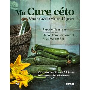 Naessens, Pascale Ma cure céto: Une nouvelle vie en 14 jours Naessens, Pascale Ma cure céto: Une nouvelle vie en 14 jours