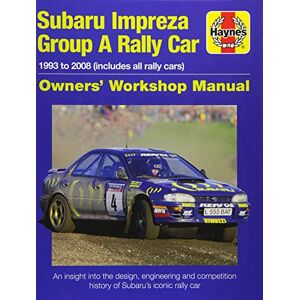 Andrew van de Burgt Subaru Impreza WRC Rally Car Owners Work (Owners' Workshop Manual): 1993 to 2008 (all models) (Haynes Owners' Workshop Manual) Andrew van de Burgt Subaru Impreza WRC Rally Car Owners Work (Owners' Workshop Manual): 1993 to 2008 (all models) (Haynes Owners' Workshop Manual)