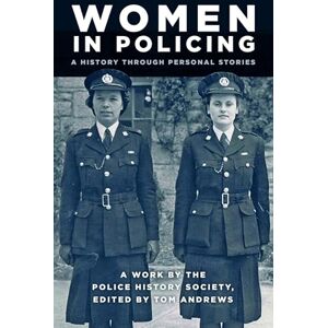 Women in Policing: A History through Personal Stories Women in Policing: A History through Personal Stories