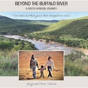 TBD Beyond the Buffalo River: A South African Story TBD Beyond the Buffalo River: A South African Story
