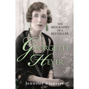 Kloester, Jennifer Georgette Heyer Biography Kloester, Jennifer Georgette Heyer Biography