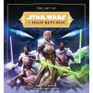 Baver, Kristin The Art of Star Wars: The High Republic (Volume II) (Art of Star Wars: the High Republic, 2): The Official Behind-the-Scenes Companion Baver, Kristin The Art of Star Wars: The High Republic (Volume II) (Art of Star Wars: the High Republic, 2): The Official Behind-the-Scenes Companion