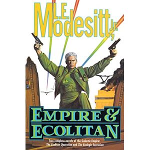 L. E. Modesitt jr Empire & Ecolitan: Two Complete Novels of the Galactic Empire: 'The Ecolitan Operation' and the Ecologic Sucession' (Ecolitan Matter) L. E. Modesitt jr Empire & Ecolitan: Two Complete Novels of the Galactic Empire: 'The Ecolitan Operation' and the Ecologic Sucession' (Ecolitan Matter)