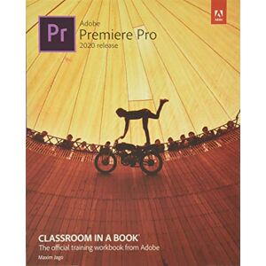 Jago, Maxim Adobe Premiere Pro Classroom in a Book (2020 release) Jago, Maxim Adobe Premiere Pro Classroom in a Book (2020 release)