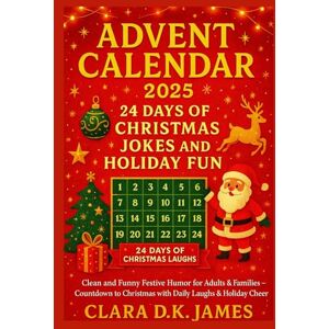 Tura ADVENT CALENDAR 2025: 24 DAYS OF CHRISTMAS JOKES AND HOLIDAY FUN: Clean and Funny Festive Humor for Adults & Families – Countdown to Christmas with Daily Laughs & Holiday Cheer Tura ADVENT CALENDAR 2025: 24 DAYS OF CHRISTMAS JOKES AND HOLIDAY FUN: Clean and Funny Festive Humor for Adults & Families – Countdown to Christmas with Daily Laughs & Holiday Cheer