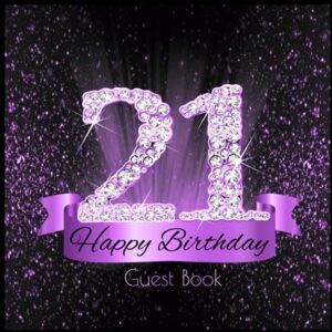 Birthday-Guestbooks, Cute 21 Happy Birthday Guest Book: Festive Shiny Diamond Purple Black Binding I Written Wishes from Loved Ones I Keepsake I Party Supplies for Women and Men I Gift Log I 21st Birthday Gift Idea Birthday-Guestbooks, Cute 21 Happy Birthday Guest Book: Festive Shiny Diamond Purple Black Binding I Written Wishes from Loved Ones I Keepsake I Party Supplies for Women and Men I Gift Log I 21st Birthday Gift Idea