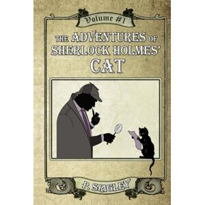 Srigley, Patricia The Adventures of Sherlock Holmes' Cat, Volume 1: Volume 1 Srigley, Patricia The Adventures of Sherlock Holmes' Cat, Volume 1: Volume 1