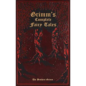 Grimm, Jacob Grimm's Complete Fairy Tales (Leather-bound Classics) Grimm, Jacob Grimm's Complete Fairy Tales (Leather-bound Classics)