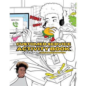 Snappin, Nikka Be Funny Customer Service Activity Book: Includes A Large Word Search, Crossword Puzzle, Mazes, Spot The Difference, Coloring Pages, Doodle Pages, Note ... More To Make You Laugh And Keep You Focused! Snappin, Nikka Be Funny Customer Service Activity Book: Includes A Large Word Search, Crossword Puzzle, Mazes, Spot The Difference, Coloring Pages, Doodle Pages, Note ... More To Make You Laugh And Keep You Focused!