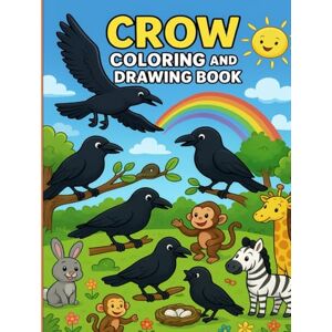 Lavangare, Sanjay Amazing Crow Coloring & Drawing Book: 80+ Fun Pages with Crows and Animal Friends for All Ages: 80+ Pages of Joyful Crows in Different Poses with ... Kids, Teens & Adults to Relax, Color & Create Lavangare, Sanjay Amazing Crow Coloring & Drawing Book: 80+ Fun Pages with Crows and Animal Friends for All Ages: 80+ Pages of Joyful Crows in Different Poses with ... Kids, Teens & Adults to Relax, Color & Create