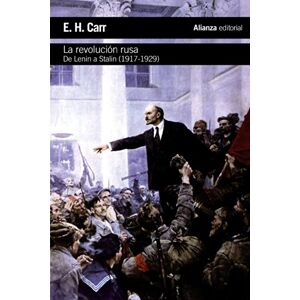Carr, Edward Hallett La revolución rusa / The Russian revolution: De Lenin a Stalin, 1917-1929 / from Lenin to Stalin Carr, Edward Hallett La revolución rusa / The Russian revolution: De Lenin a Stalin, 1917-1929 / from Lenin to Stalin