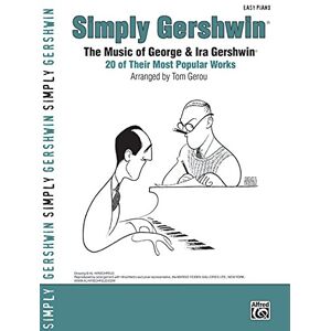 Simply Gershwin: The Music of George & Ira Gershwin: 20 of Their Most Popular Works Simply Gershwin: The Music of George & Ira Gershwin: 20 of Their Most Popular Works