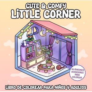 GS Editorial, The Cute & Comfy Little Corner Libro de colorear para niños y adultos: 40 Rincones acogedores para relajarse coloreando GS Editorial, The Cute & Comfy Little Corner Libro de colorear para niños y adultos: 40 Rincones acogedores para relajarse coloreando
