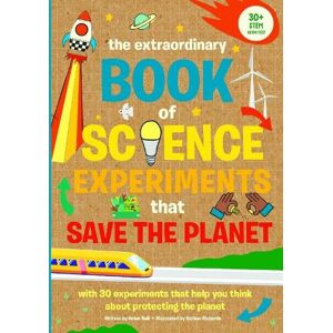 Helen Bell Extraordinary Book of Science Experiments to Save the Planet (The Extraordinary Books) Helen Bell Extraordinary Book of Science Experiments to Save the Planet (The Extraordinary Books)