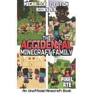 Ate, Pixel The Accidental Minecraft Family: MegaBlock 2 Edition (Books 5-8) Ate, Pixel The Accidental Minecraft Family: MegaBlock 2 Edition (Books 5-8)