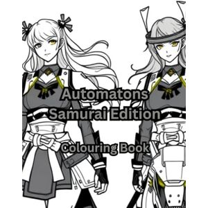 Books, Fowler Family Automatons Samurai Edition: Colouring Book of Samurai Droids, Androids, Robots and mechanoids in action and just waiting to be filled with colour. ... world where Automatons control everything.) Books, Fowler Family Automatons Samurai Edition: Colouring Book of Samurai Droids, Androids, Robots and mechanoids in action and just waiting to be filled with colour. ... world where Automatons control everything.)