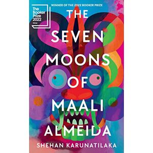 Karunatilaka, Shehan The Seven Moons of Maali Almeida: Winner of the Booker Prize 2022 Karunatilaka, Shehan The Seven Moons of Maali Almeida: Winner of the Booker Prize 2022