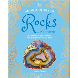 Dennie, Dr Devin An Anthology of Rocks and Minerals: A Collection of 100 Rocks, Minerals, and Gems from Around the World (DK Little Anthologies) Dennie, Dr Devin An Anthology of Rocks and Minerals: A Collection of 100 Rocks, Minerals, and Gems from Around the World (DK Little Anthologies)