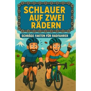 Lindner, Dr. Dominic Schlauer auf zwei Rädern – Schräge Fakten für Radfahrer: Das lustige Fahrrad-Geschenk für Radliebhaber, Rennradfahrer und E-Bike-Fans: Schräge Fakten, ... & erstaunliche Rekorde rund ums Radfahren Lindner, Dr. Dominic Schlauer auf zwei Rädern – Schräge Fakten für Radfahrer: Das lustige Fahrrad-Geschenk für Radliebhaber, Rennradfahrer und E-Bike-Fans: Schräge Fakten, ... & erstaunliche Rekorde rund ums Radfahren