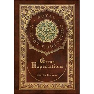 Dickens, Charles Great Expectations (Royal Collector's Edition) (Case Laminate Hardcover with Jacket) Dickens, Charles Great Expectations (Royal Collector's Edition) (Case Laminate Hardcover with Jacket)