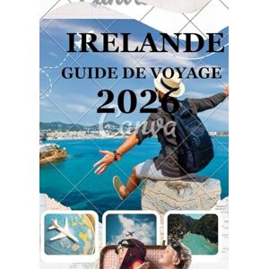 Milton IRLANDE GUIDE DE VOYAGE 2026: Votre aventure 2026 à travers le patrimoine, l'hospitalité et la beauté naturelle de l'Irlande Milton IRLANDE GUIDE DE VOYAGE 2026: Votre aventure 2026 à travers le patrimoine, l'hospitalité et la beauté naturelle de l'Irlande