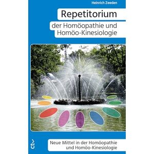 Zeeden, Heinrich Repetitorium der Homöopathie und Homöo-Kinesiologie: Neue Mittel in der Homöopathie und Homöo-Kinesiologie Zeeden, Heinrich Repetitorium der Homöopathie und Homöo-Kinesiologie: Neue Mittel in der Homöopathie und Homöo-Kinesiologie