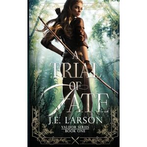 Larson, J.E. A Trial of Fate (Valdor Series) Larson, J.E. A Trial of Fate (Valdor Series)