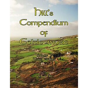 Hill, Sonny Hill's Compendium of Celtic Music Volume 2 third edition Hill, Sonny Hill's Compendium of Celtic Music Volume 2 third edition