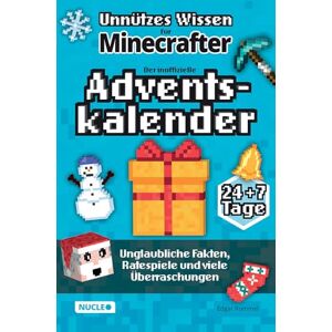 Rommel, Edgar Unnützes Wissen für Minecrafter – Der inoffizielle Adventskalender: Unglaubliche Fakten, Ratespiele und viele Überraschungen 24 + 7 Tage voller Weihnachtspaß für Minecrafter Rommel, Edgar Unnützes Wissen für Minecrafter – Der inoffizielle Adventskalender: Unglaubliche Fakten, Ratespiele und viele Überraschungen 24 + 7 Tage voller Weihnachtspaß für Minecrafter