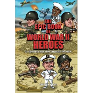 Books, Chili Mac The Epic Book Of World War II Heroes: 27 Fearless Men That Changed the War Books, Chili Mac The Epic Book Of World War II Heroes: 27 Fearless Men That Changed the War