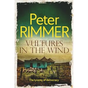 Rimmer, Peter Vultures in the Wind: A gripping historical novel of friendship (Tides of Empire) Rimmer, Peter Vultures in the Wind: A gripping historical novel of friendship (Tides of Empire)