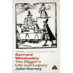 Gurney, John Gerrard Winstanley: The Digger's Life and Legacy (Revolutionary Lives) Gurney, John Gerrard Winstanley: The Digger's Life and Legacy (Revolutionary Lives)
