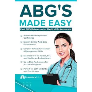 Wiseley, Damon John ABG'S Made Easy: An Easy Reference for RN's and RRT's Wiseley, Damon John ABG'S Made Easy: An Easy Reference for RN's and RRT's