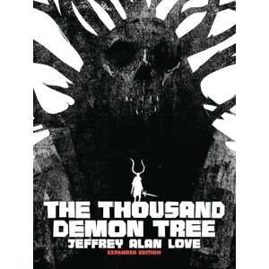 Love, Jeffrey Alan The Thousand Demon Tree Expanded Edition Love, Jeffrey Alan The Thousand Demon Tree Expanded Edition