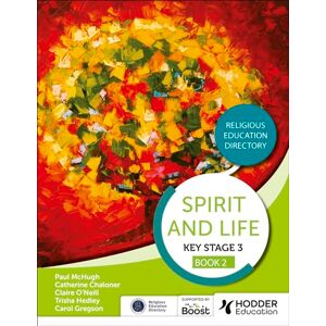 McHugh, Paul Spirit and Life: Religious Education Directory for Catholic Schools Key Stage 3 Book 2 McHugh, Paul Spirit and Life: Religious Education Directory for Catholic Schools Key Stage 3 Book 2