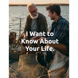 Constant, Dr. Gene A I Want to Know About Your Life: What Do You Want Your Life to Be?: A Guided Journal for Discovering Meaning, Purpose, and the Legacy You'll Leave Behind Constant, Dr. Gene A I Want to Know About Your Life: What Do You Want Your Life to Be?: A Guided Journal for Discovering Meaning, Purpose, and the Legacy You'll Leave Behind