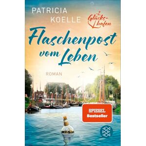 Koelle, Patricia Flaschenpost vom Leben: Ein Buch wie Wellness für die Seele (Glückshafen-Reihe, 1) Koelle, Patricia Flaschenpost vom Leben: Ein Buch wie Wellness für die Seele (Glückshafen-Reihe, 1)