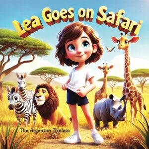 Triplets, The Argenton Lea Goes on Safari A Magical Adventure with Elephants, Lions, Giraffes, Leopards, Cheetahs, Buffaloes, Hippos, Crocodiles, Zebras, and Rhinos!: ... Eyes. Beautifully Illustrated Kid's Book. Triplets, The Argenton Lea Goes on Safari A Magical Adventure with Elephants, Lions, Giraffes, Leopards, Cheetahs, Buffaloes, Hippos, Crocodiles, Zebras, and Rhinos!: ... Eyes. Beautifully Illustrated Kid's Book.