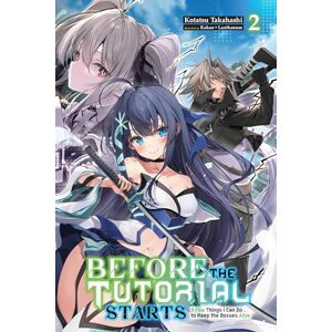 Before the Tutorial Starts: A Few Things I Can Do to Keep the Bosses Alive, Vol. 2 Before the Tutorial Starts: A Few Things I Can Do to Keep the Bosses Alive, Vol. 2