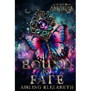 Elizabeth, Aisling Bound by Fate (The Key Stone Pack Series) Elizabeth, Aisling Bound by Fate (The Key Stone Pack Series)